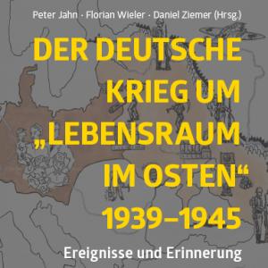 Cover-Abbildung "Der deutsche Krieg um „Lebensraum im Osten“ 1939–1945", Metropol Verlag